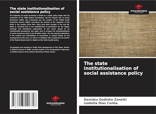 The state institutionalisation of social assistance policy von Our Knowledge Publishing