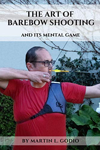 The ART of BAREBOW Shooting: and its mental game von Independently Published
