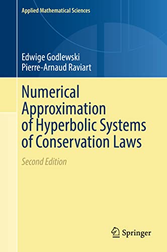 Numerical Approximation of Hyperbolic Systems of Conservation Laws (Applied Mathematical Sciences, 118, Band 118) von Springer