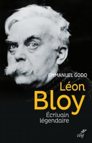 LÉON BLOY: Ecrivain légendaire