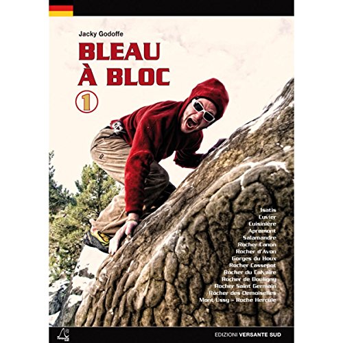 Bleau à bloc: Bouldern in Fontainebleau (Luoghi verticali)