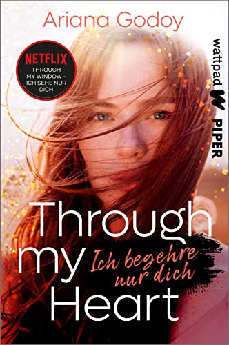 Through my Heart – Ich begehre nur dich (Hidalgo Brothers 2): Die besten deutschen Wattpad-Bücher | BookTok-Erfolg - die Fortsetzung des Netflix-Films "Through my Window" von Wattpad@Piper