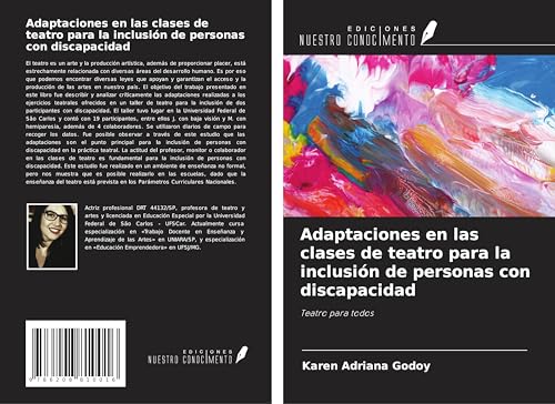 Adaptaciones en las clases de teatro para la inclusión de personas con discapacidad: Teatro para todos von Ediciones Nuestro Conocimiento