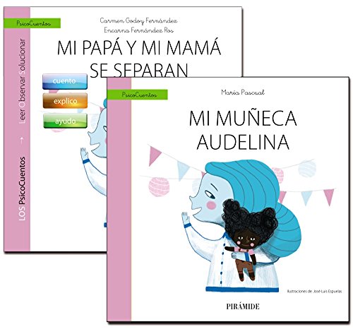Guía: Mi papá y mi mamá se separan + Cuento: Mi muñeca Audelina (PsicoCuentos) von Ediciones Pirámide
