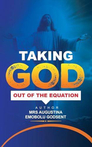 Taking God Out of the Equation Taking God Out of the Equation von Maple Publishers