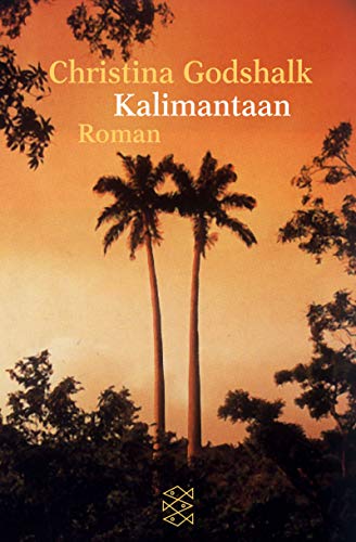 Kalimantaan: Roman. Aus d. Amerikan. v. Astrid Arz u. Hans M. Herzog