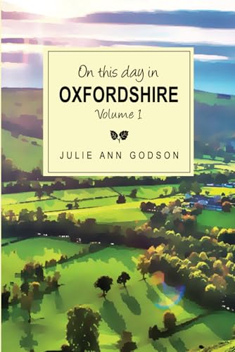 On this day in Oxfordshire On this day in Oxfordshire von Independently Published