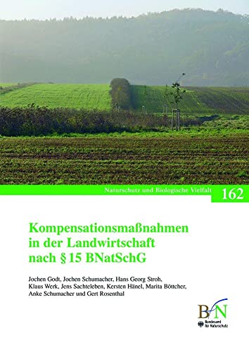 Kompensationsmaßnahmen in der Landwirtschaft nach § 15 BNatSchG (Naturschutz und Biologische Vielfalt)