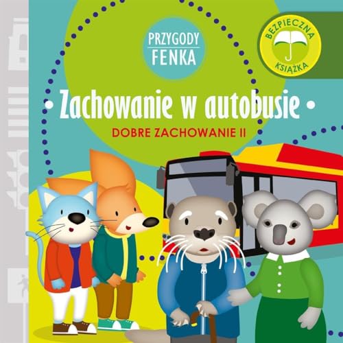 Zachowanie w autobusie Przygody Fenka Zachowanie w autobusie Przygody Fenka von Sobik
