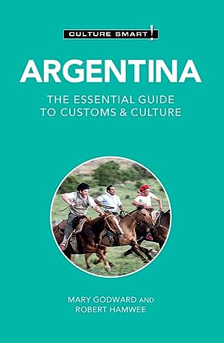 Argentina: The Essential Guide to Customs & Culture (Culture Smart)