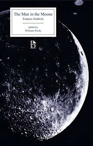 The Man in the Moone (Broadview Editions)