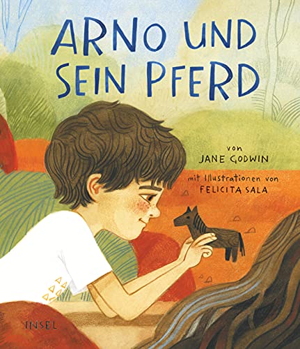 Arno und sein Pferd: Ein Trostbuch für den Umgang mit Trauer und Verlust von Insel Verlag