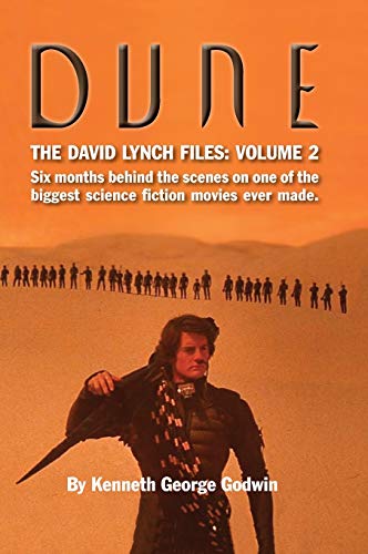 Dune, The David Lynch Files: Volume 2 (hardback): Six months behind the scenes on one of the biggest science ¿ction movies ever made.