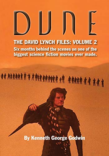 Dune, The David Lynch Files: Volume 2: Six months behind the scenes on one of the biggest science ﬁction movies ever made.: Volume 2 : Six months ... the biggest science ¿ction movies ever made.
