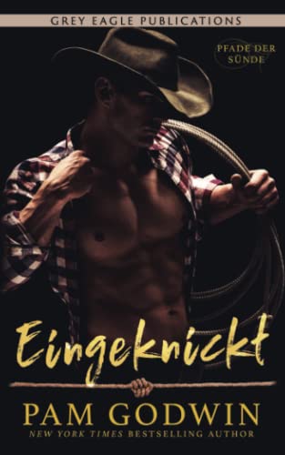 Eingeknickt (Pfade der Sünde, Band 2)