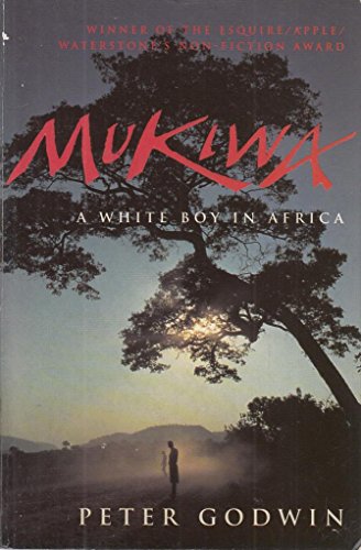 Mukiwa: A White Boy in Africa