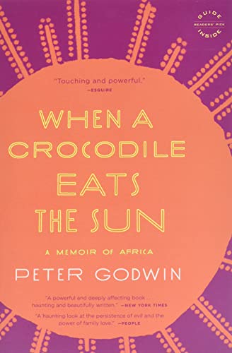 When a Crocodile Eats the Sun: A Memoir of Africa