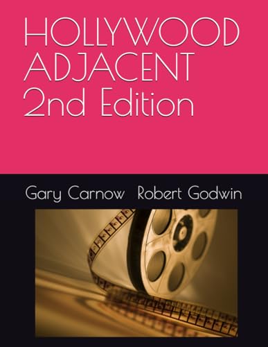 HOLLYWOOD ADJACENT 2nd Edition: It's about film. It's about people. In the middle of it, but not quite there.