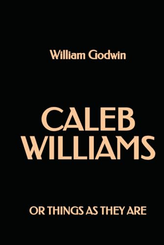 Caleb Williams or Things as They Are von Independently published