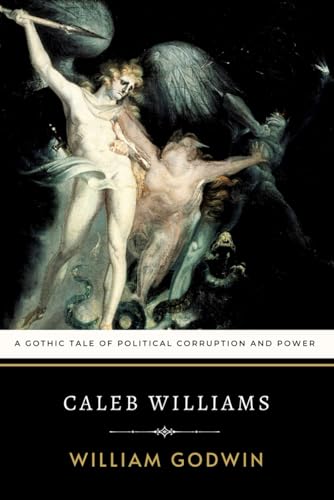Caleb Williams: A Gothic Tale of Political Corruption and Power von Independently published