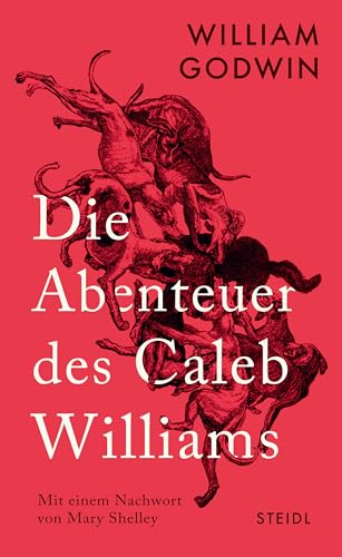 Die Abenteuer des Caleb Williams von Steidl Verlag