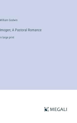 Imogen; A Pastoral Romance: in large print von Megali Verlag
