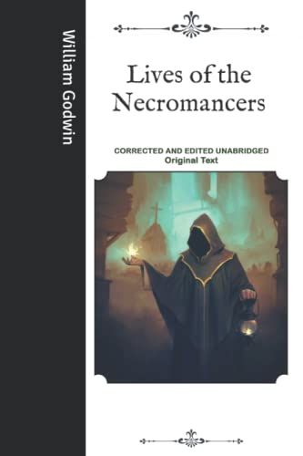 Lives of the Necromancers: Corrected and Edited Unabridged Original Text