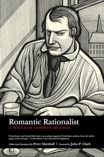 Romantic Rationalist: A William Godwin Reader