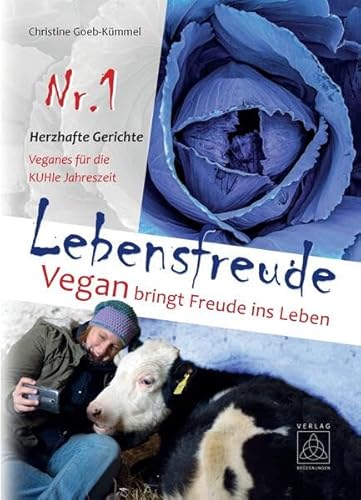 Lebensfreude Nr. 1 - Vegan bringt Freude ins Leben von Begegnungen - Verlag für Natur und Leben