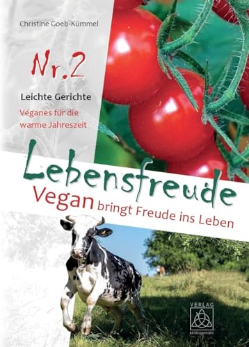 Lebensfreude Nr. 2: Vegan bringt Freude ins Leben von Begegnungen - Verlag für Natur und Leben