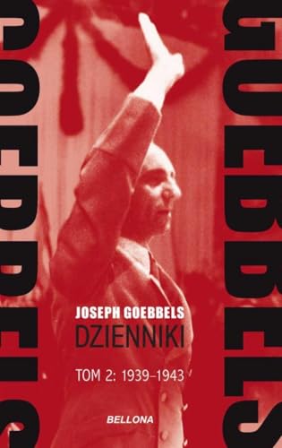 Goebbels Dzienniki Tom 2 1939-1943 von Bellona