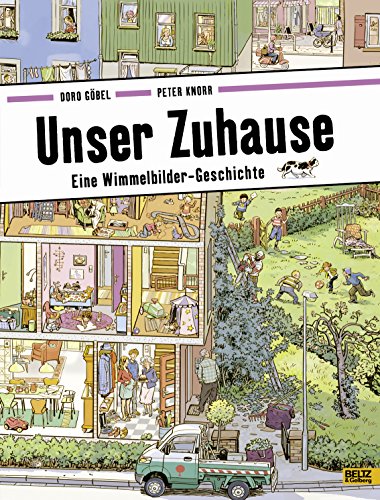Unser Zuhause: Eine Wimmelbilder-Geschichte. Ein Wimmelbuch über die Vielfalt des Wohnens in einer bunten Nachbarschaft für Kinder ab 3 Jahren von Beltz