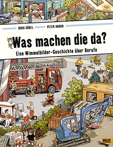 Was machen die da?: Eine Wimmelbilder-Geschichte über Berufe. Vierfarbiges Papp-Bilderbuch von Beltz