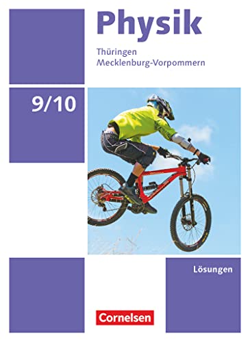 Physik - Neue Ausgabe - Thüringen/Mecklenburg-Vorpommern - 9./10. Schuljahr: Lösungen zum Schulbuch