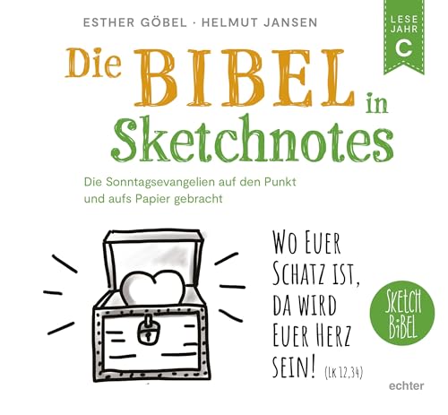 Die Bibel in Sketchnotes: Die Sonntagsevangelien auf den Punkt und aufs Papier gebracht. Lesejahr C von Echter