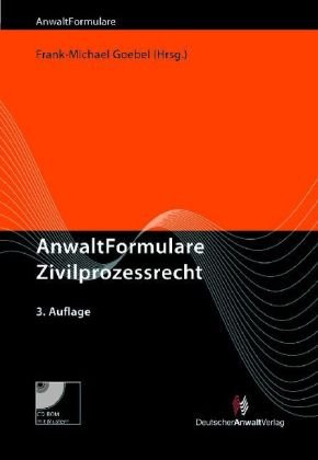 AnwaltFormulare Zivilprozessrecht von Deutscher Anwaltverlag & Institut der Anwaltschaft GmbH