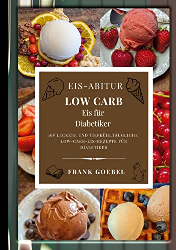 Eis-Abitur Low Carb: DE von Book on Demand