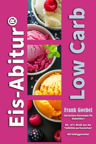 Eis-Abitur Low Carb: Eis für Diabetiker