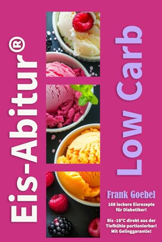 Eis-Abitur Low Carb: Eis für Diabetiker von Independently published