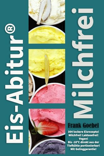 Eis-Abitur - Milchfrei! von Independently published
