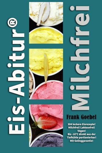 Eis-Abitur - Milchfrei! von Independently published