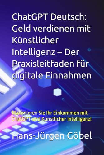 ChatGPT Buch deutsch | Entfesseln Sie das volle Potenzial der KI-Technologie | Nutzen Sie jetzt die Kraft der Künstlichen Intelligenz!: ChatGPT ... & Advanced Data Analysis Ratgeber von Independently published