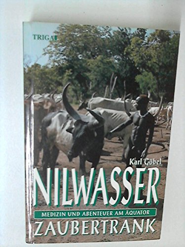 Nilwasser Zaubertrank: Medizin und Abenteuer am Äquator
