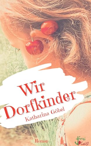 Wir Dorfkinder von freigeist