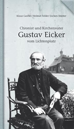 Chronist und Kirchenvater Gustav Eicker vom Lichtenplatz (Mein Bergisches Land)