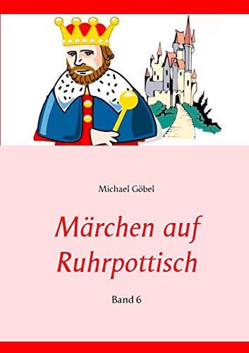 Märchen auf Ruhrpottisch: Band 6 von Books on Demand