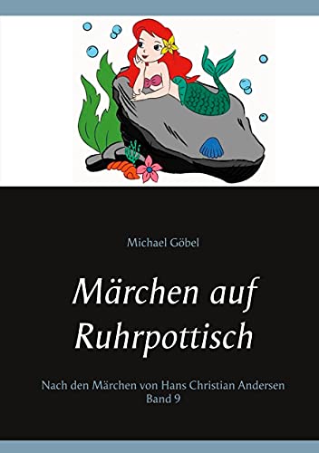 Märchen auf Ruhrpottisch: Nach den Märchen von Hans Christian Andersen Band 9 von Books on Demand GmbH