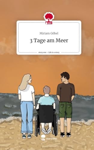 3 Tage am Meer. Life is a Story - story.one von story.one publishing