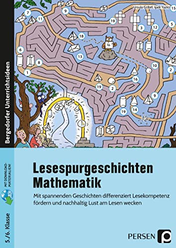 Lesespurgeschichten 5./6. Klasse - Mathematik: Mit spannenden Geschichten differenziert Lesekompetenz fördern und nachhaltig Lust am Lesen wecken