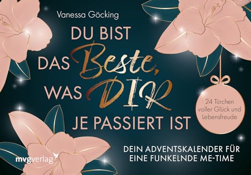 Du bist das Beste, was dir je passiert ist – Dein Adventskalender für eine funkelnde Me-Time: 24 Türchen voller Glück und Lebensfreude. Inspirierende Türchen zum Aufschneiden Du bist das Beste, was dir je passiert ist – Dein Adventskalender für eine funkelnde Me-Time: 24 Türchen voller Glück und Lebensfreude. Inspirierende Türchen zum Aufschneiden